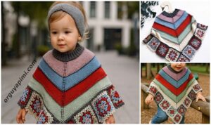 Kız çocuk panço modeli – bebekler üzerinde ve bitmiş haliyle birlikte gösterilen renkli tığ ve şiş örgü panço kolajı.